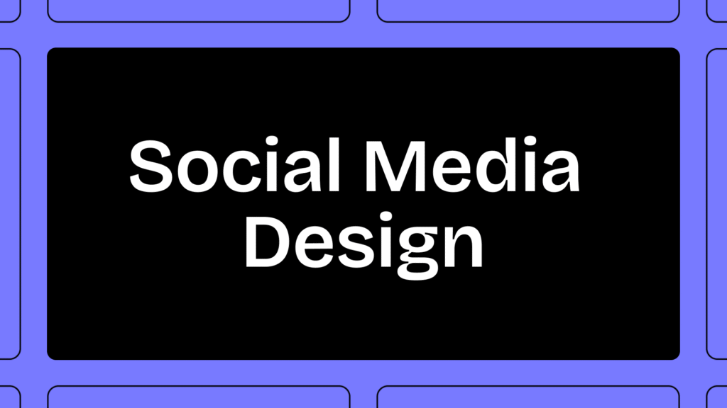 Social Media Design