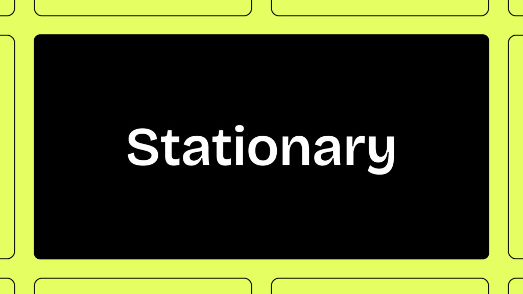 Stationary